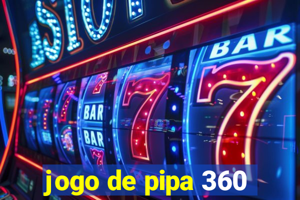 jogo de pipa 360